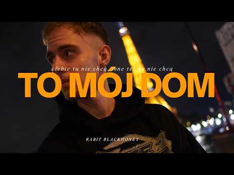 Rabit, Blackhoney - To mój dom (prod. Blackhoney)