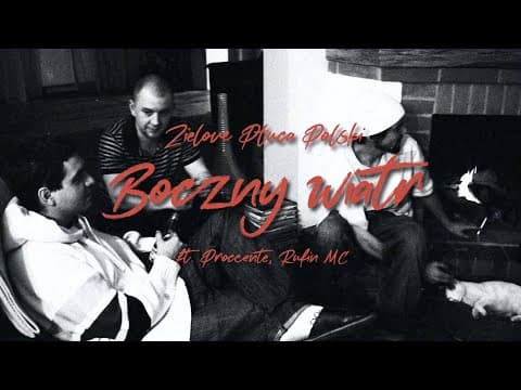 Zielone Płuca Polski feat. Proceente, Rufin MC - Boc...