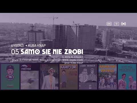 Łysonżi & Kuba Knap ft. Ryfa Ri, Emazet - Samo się n...