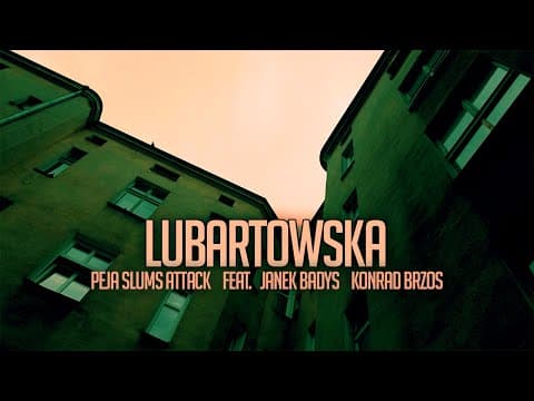 Peja/Slums Attack - Lubartowska ft. Konrad Brzos x J...