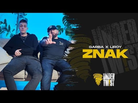 GARBA x LIROY - ZNAK prod. FOXS & ADZ (UNDER TWIST V...