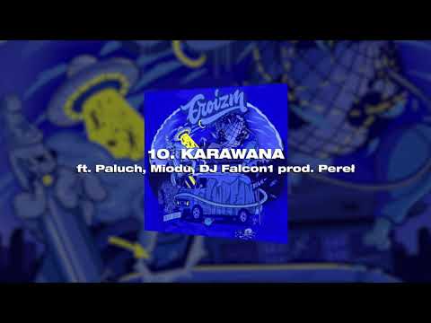 ERO - Karawana (prod. Pereł) ft. Paluch, Miodu, DJ F...