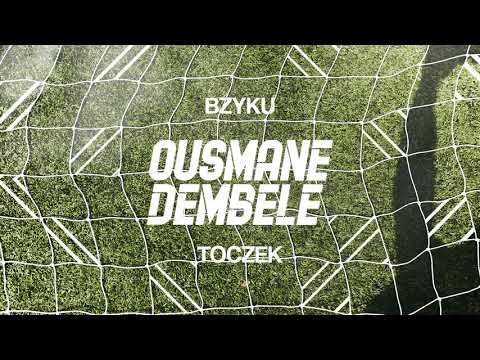 Bzyku x Toczek - Ousmane Dembele (prod. Lewo)