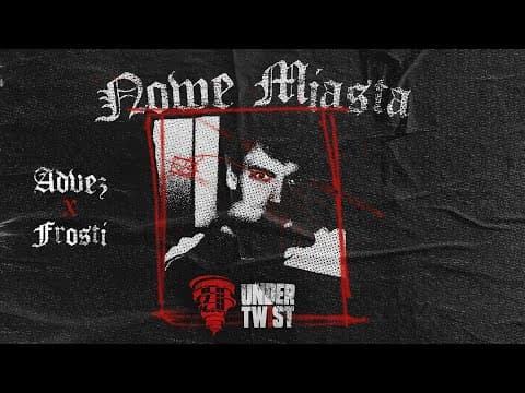 ADVEZ x FROSTI - NOWE MIASTA (UNDER TWIST 2025)