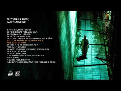 Kadet Szewczyk — Czas na nas feat. asl33p, Skippin Wood