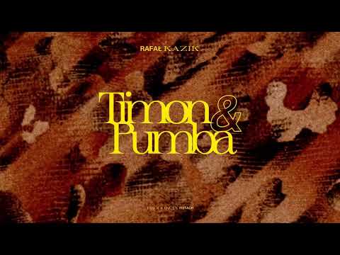 Rafał Kazik — Timon & Pumba
