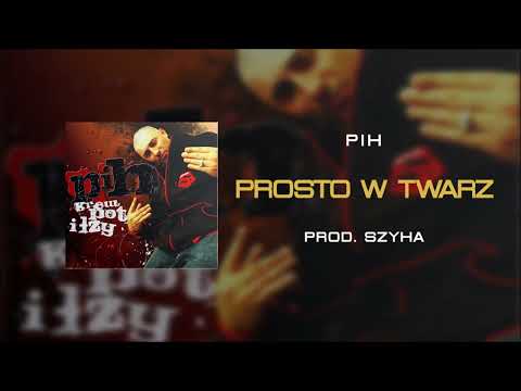 04. Pih - Prosto w Twarz (prod. Szyha) REMASTER / Kr...