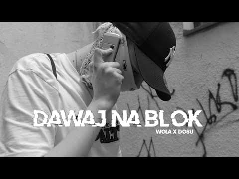 WoLa ft. Dosu - Dawaj na blok