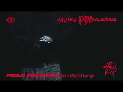 Pezet - Presja środowiska feat. Michał Lange (prod. ...