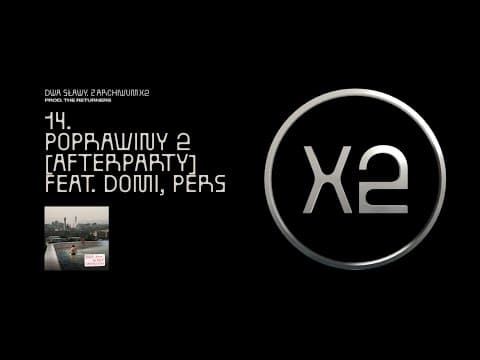 Dwa Sławy - Poprawiny 2 (Afterparty) feat. Domi, Per...