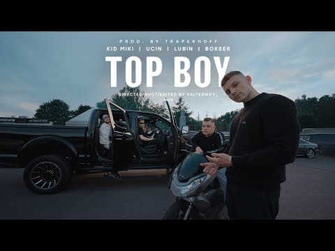 UCIN X KID MIKI X LUBIN X BOKSER - TOP BOY (PROD.@TR...