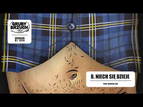 GrubSon & BRK (Gruby Brzuch) - 08 Niech się dzieje...