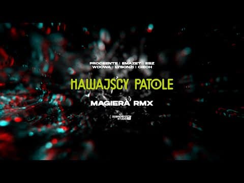 Hawajscy Patole RMX ft. Proceente, Emazet, Mały Esz,...
