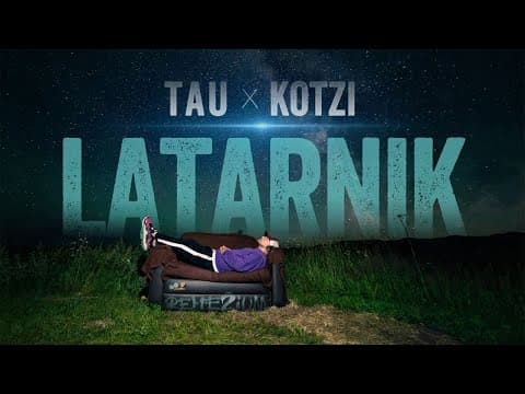 Tau - Latarnik feat. Kotzi (prod. Tau)