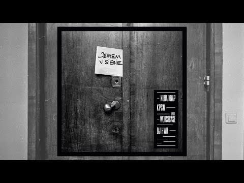 KUBA KNAP x KPSN x WORSTCASE x DJ HWR - JESTEM U SIE...