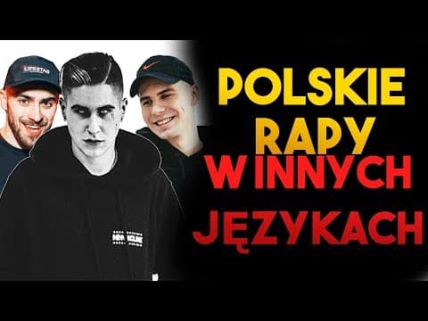 POLSKIE RAPY - JAK BRZMIĄ W INNYCH JĘZYKACH? (quebo,...