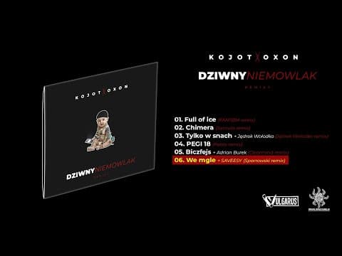 Kojot X Oxon - [06/06] - We mgle + SAVEESY (REMIX) |...