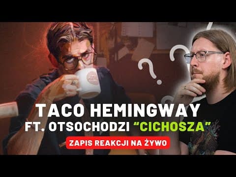 Taco Hemingway ft. Otsochodzi "Cichosza" | ZAPIS REA...