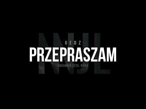 Gedz feat. Feto, Pióro - Przepraszam (gitara Nakon, ...
