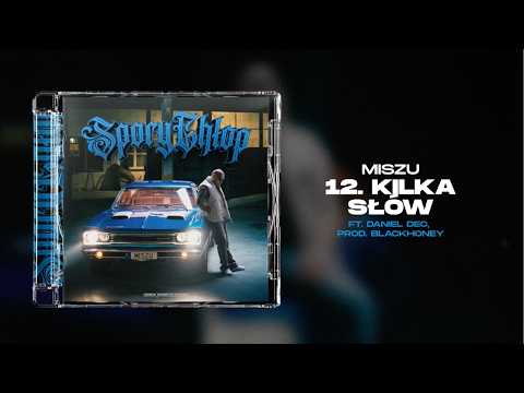 Miszu ft. Daniel Dec - Kilka słów (prod. Blackhoney)