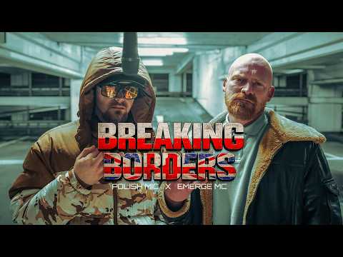 Polish Mic x Emerge Mc - Breaking Borders (Music Vid...