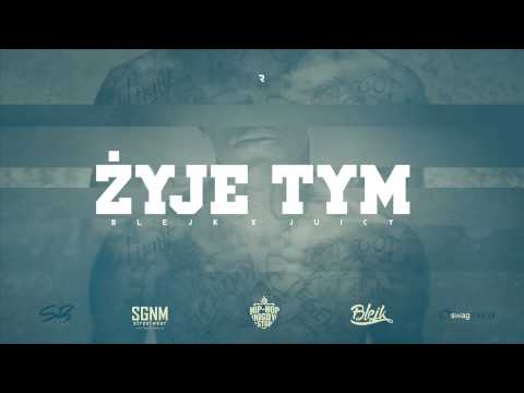 Blejk - Żyje Tym (prod.Juicy)