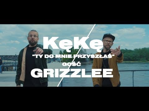 KęKę - Ty do mnie przyszłaś gość Grizzlee  prod. Dee...