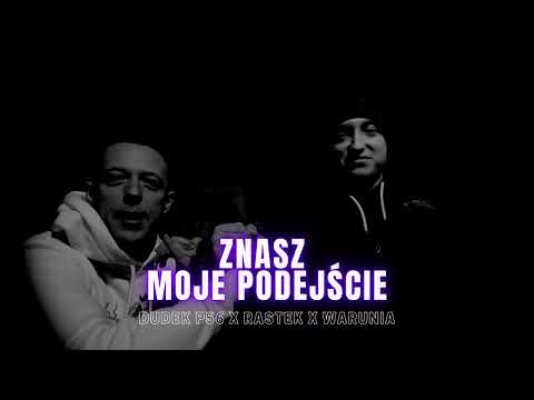 DUDEK P56 - ZNASZ MOJE PODEJŚCIE  FEAT.RASTEK,WARUNI...