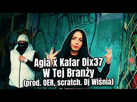 Agia x Kafar Dix37 - W Tej Branży (prod. OER, scratc...