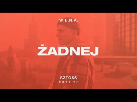 W.E.N.A. - Żadnej x Sztoss prod. 2K