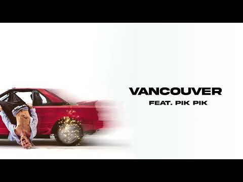 Eryk Moczko - VANCOUVER FT. PIK PIK