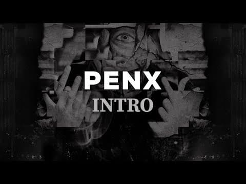 Penx - Intro