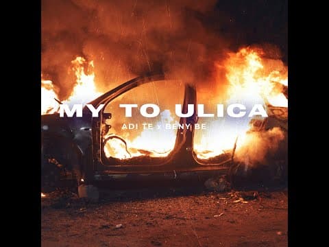Beny Be / Adi Te - MY TO ULICA prod. Bassvandalz .