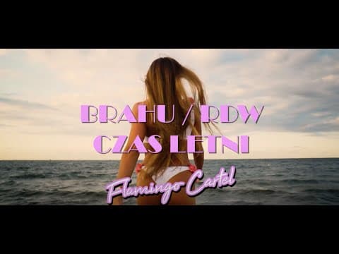 Brahu x Rdw x Flamingo Cartel - Czas Letni (Official...
