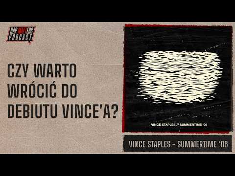 CZY WARTO WRÓCIĆ DO DEBIUTU VINCE'A? | VINCE STAPLES...