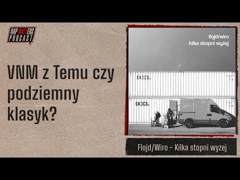 VNM z Temu czy podziemny klasyk? | Flojd/Wiro - Kilk...