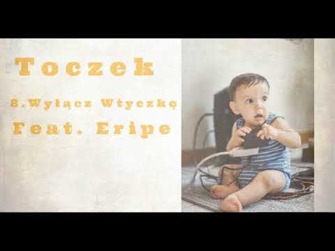 Toczek x Eripe - Wyłącz wtyczkę (Prod. Ryszkovsky)
