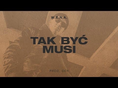W.E.N.A. - Tak być musi prod. Oer