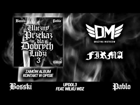 BOSSKI & PABLO ft.Wilku WDZ - UPDDL3