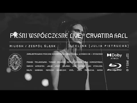 Julia Pietrucha - Celina LIVE (MIUOSH x ZESPÓŁ ŚLĄSK...
