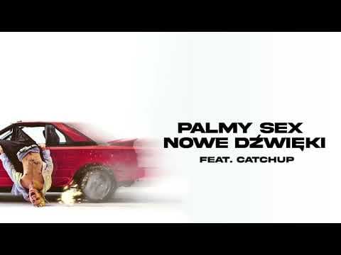 Eryk Moczko - PALMY SEX NOWE DŹWIĘKI FT. CATCHUP