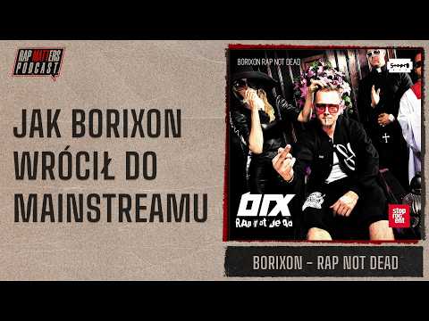 JAK BORIXON WRÓCIŁ DO MAINSTREAMU | BORIXON - RAP NO...
