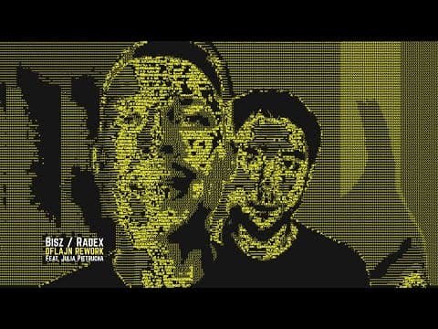 Bisz/Radex - Oflajn Rework feat. Julia Pietrucha