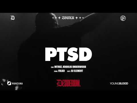 ZBUKU - PTSD ft. Intruz, Kroolik Underwood, Dj Element