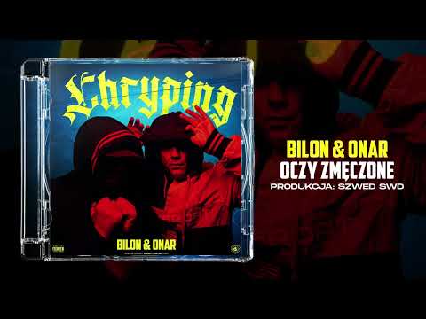 Bilon & Onar - Oczy zmęczone