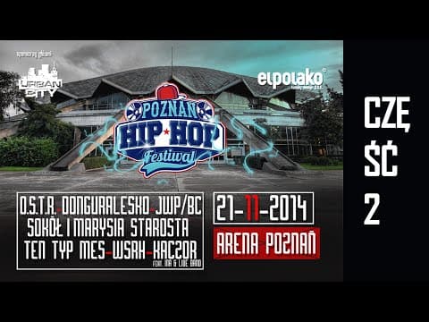Poznań Hip Hop Festiwal 2014 - Część 2 Kaczor, donGU...