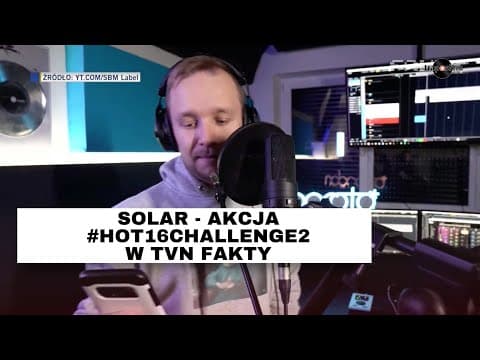SOLAR - AKCJA HOT16CHALLENGE2 W TVN