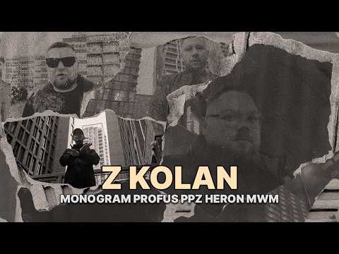 MONOGRAM ft. Profus PPZ, Heron MWM - Z kolan (prod. ...