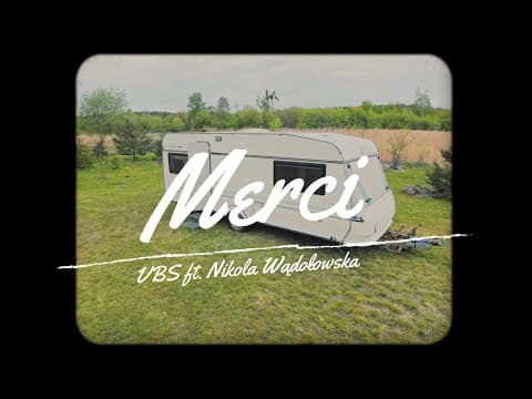 VBS ft. Nikola Wądołowska - Merci