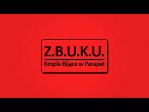 Z.B.U.K.U. - Krople Bijące w Parapet
